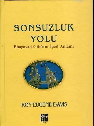 Sonsuzluk Yolu Bhagavad Gita'nın İçsel Anlamı