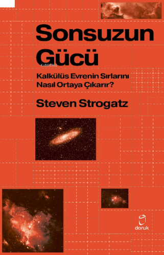 Sonsuzun Gücü;Kalkülüs Evrenin Sırlarını Nasıl Ortaya Çıkarır ?