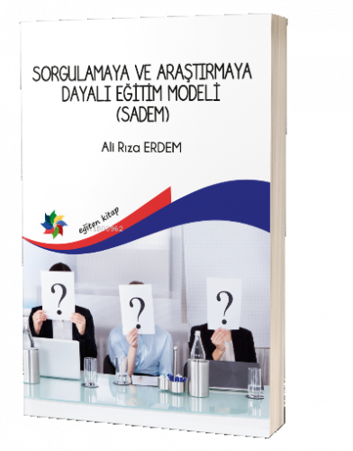 Sorgulamaya Ve Araştırmaya Dayalı Eğitim Model