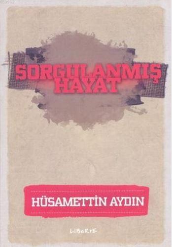 Sorgulanmış Hayat