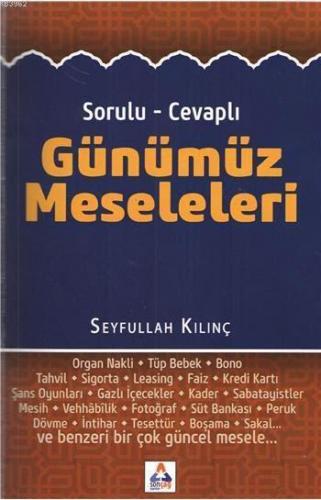 Sorulu - Cevaplı Günümüz Meseleleri