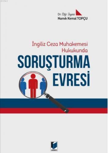 Soruşturma Evresi -İngiliz Ceza Muhakemesi Hukukunda