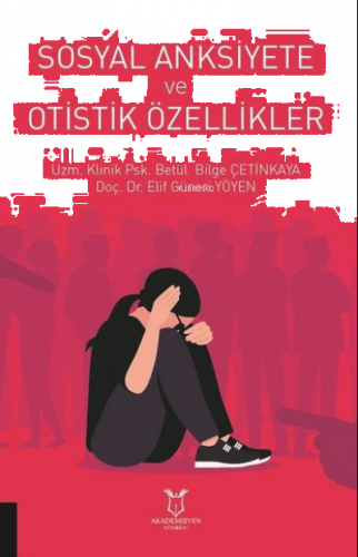 Sosyal Anksiyete ve Otistik Özellikler