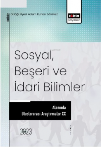 Sosyal, Beşeri ve İdari Bilimler Alanında Araştırmalar XX