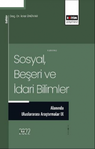 Sosyal Beşeri ve İdari Bilimler Alanında Uluslararası Araştırmalar IX