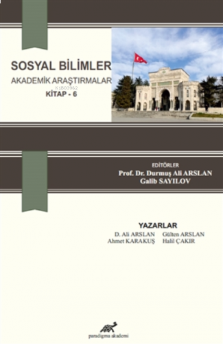 Sosyal Bilimler Akademik Araştırmalar (Kitap - 6)