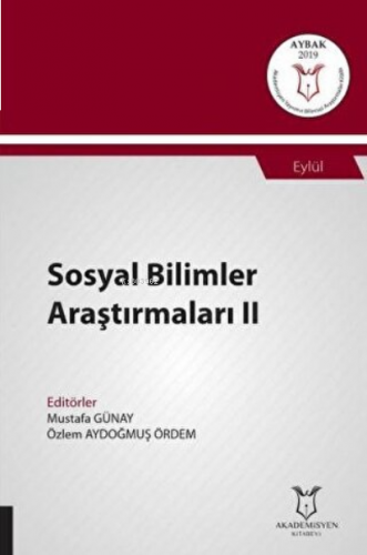 Sosyal Bilimler Araştırmaları II;(Aybak 2019 Eylül)