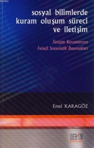 Sosyal Bilimlerde Kuram Oluşum Süreci ve İletişim