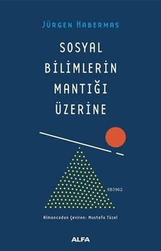 Sosyal Bilimlerin Mantığı Üzerine