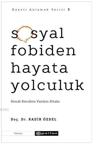 Sosyal Fobiden Hayata Yolculuk