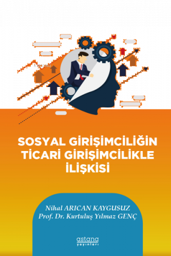 Sosyal Girişimciliğin Ticari Girişimcilikle İlişkisi