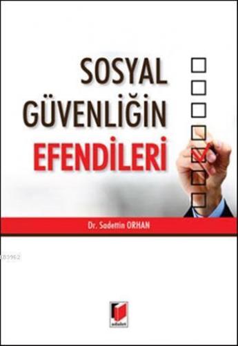 Sosyal Güvenliğin Efendileri