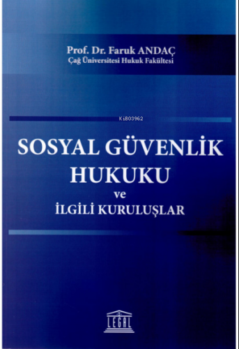 Sosyal Güvenlik Hukuku ve İlgili Kuruluşlar