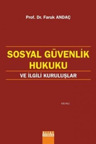 Sosyal Güvenlik Hukuku Ve İlgili Kuruluşlar