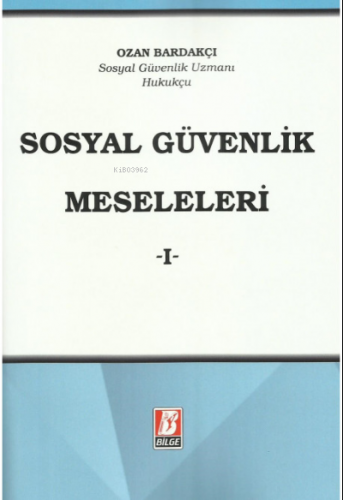 Sosyal Güvenlik Meseleleri -I