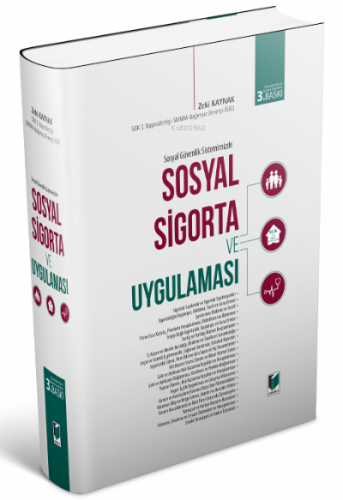 Sosyal Güvenlik Sistemimizde Sosyal Sigorta ve Uygulaması