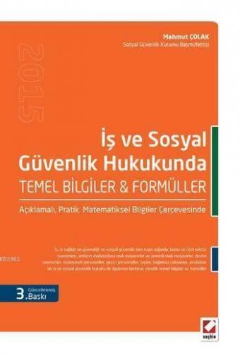 Sosyal Güvenlik ve İş Hukukunda Temel Bilgiler & Formüller