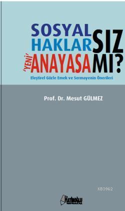 Sosyal Haklarsız Yeni Anayasa mı?