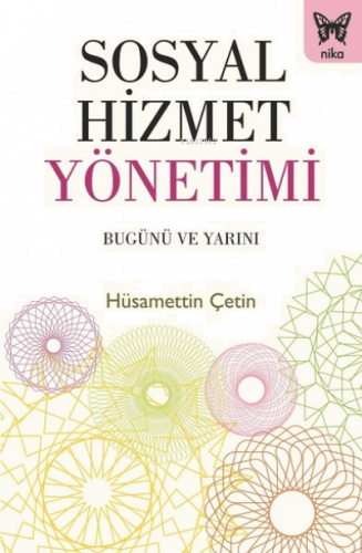 Sosyal Hizmet Yönetimi: Bugünü ve Yarını