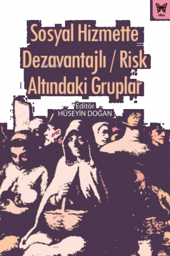 Sosyal Hizmette Dezavantajlı / Risk Altındaki Gruplar