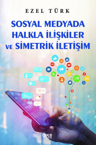 Sosyal Medyada Halkla İlişkiler ve Simetrik İletişim