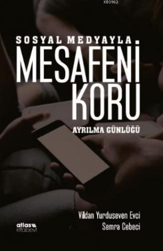 Sosyal Medyayla Mesafeni Koru - Ayrılma Günlüğü