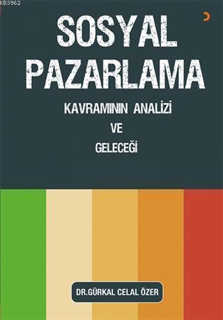 Sosyal Pazarlama Kavramının Analizi ve Geleceği