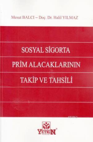 Sosyal Sigorta Prim Alacaklarının Takip ve Tahsili