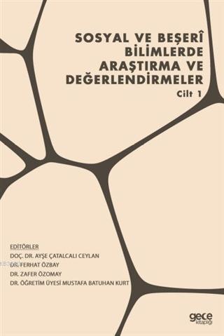 Sosyal ve Beşeri Bilimlerde Araştırma ve Değerlendirmeler - Cilt 1