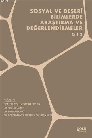 Sosyal ve Beşeri Bilimlerde Araştırma ve Değerlendirmeler - Cilt 2