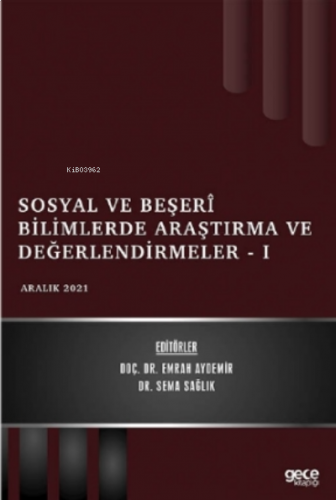 Sosyal ve Beşerî Bilimlerde Araştırma ve Değerlendirmeler - I - Aralık