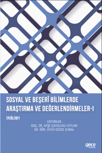 Sosyal ve Beşerî Bilimlerde Araştırma ve Değerlendirmeler- I