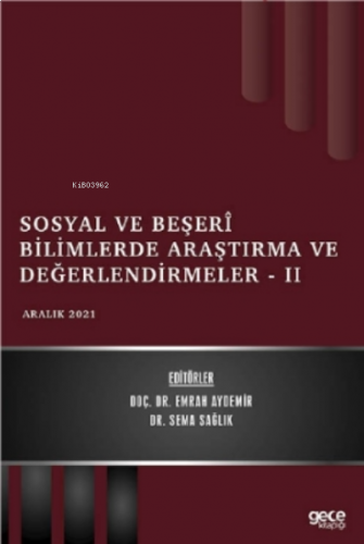 Sosyal ve Beşerî Bilimlerde Araştırma ve Değerlendirmeler - II - Aralı