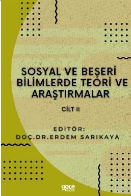 Sosyal ve Beşerî Bilimlerde Teori ve Araştırmalar Cilt II