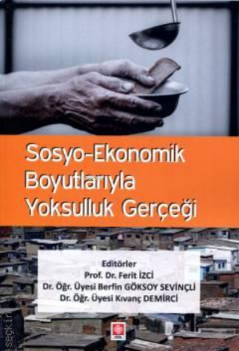 Sosyo-Ekonomik Boyutlarıyla Yoksulluk Gerçeği