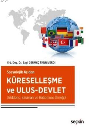 Sosyolojik Açıdan Küreselleşme ve Ulus-Devlet