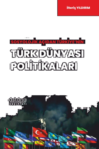 Sosyolojik Açıdan Türkiye’nin Türk Dünyası Politikaları