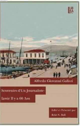 Souvenirs D'un Journaliste - Izmir Il y a 60 Ans