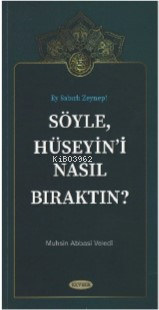 Söyle Hüseyin'i Nasıl Bıraktın?