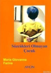 Sözcükleri Olmayan Çocuk