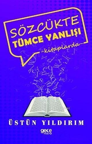 Sözcükte Tümce Yanlışı