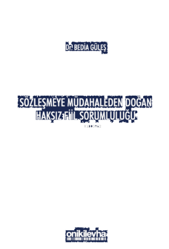 Sözleşmeye Müdahaleden Doğan Haksız Fiil Sorumluluğu