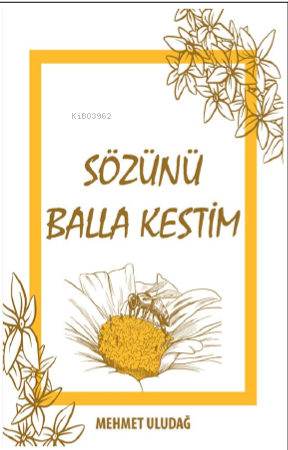 Sözünü Balla Kestim