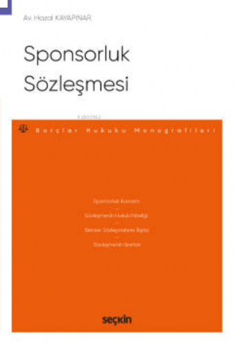 Sponsorluk Sözleşmesi;– Borçlar Hukuku Monografileri –