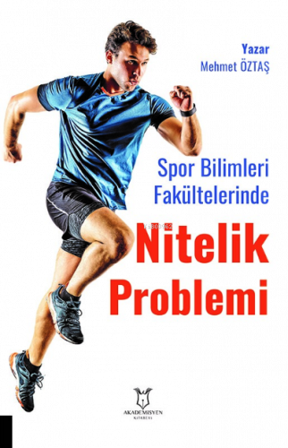 Spor Bilimleri Fakültelerinde Nitelik Problemi: Öğretim Elemanı ve Öğr