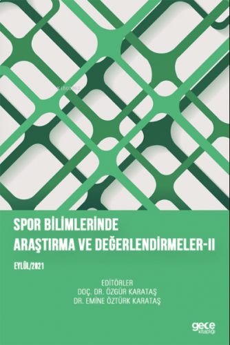 Spor Bilimlerinde Araştırma ve Değerlendirmeler- II Eylül 2021