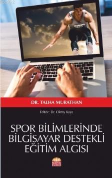 Spor Bilimlerinde Bilgisayar Destekli Eğitim Algısı