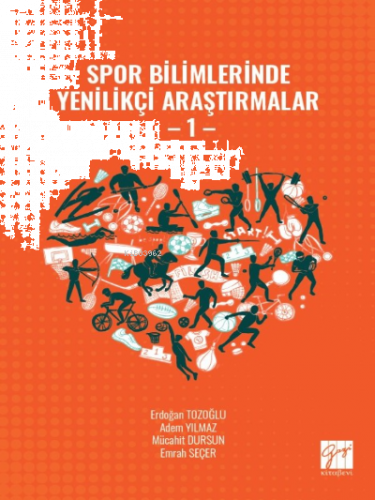 Spor Bilimlerinde Yenilikçi Araştırmalar - 1