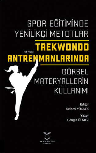 Spor Eğitiminde Yenilikçi Metotlar Taekwondo Antrenmanlarında ;Görsel 