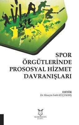 Spor Örgütlerinde Prososyal Hizmet Davranışları